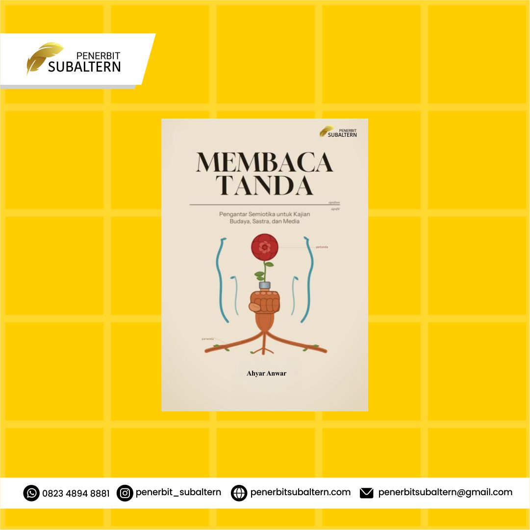 MEMBACA TANDA: Pengantar Semiotika untuk Kajian Budaya, Sastra dan Media